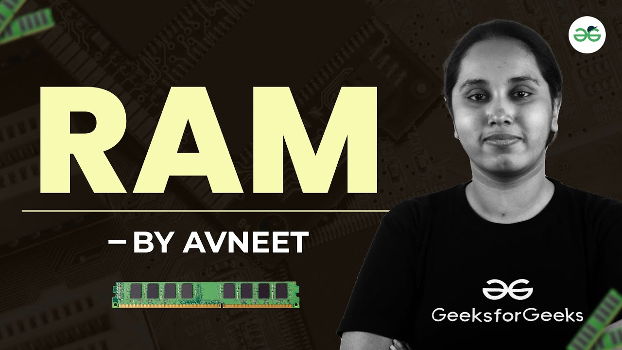 Random Access Memory | GeeksforGeeks School