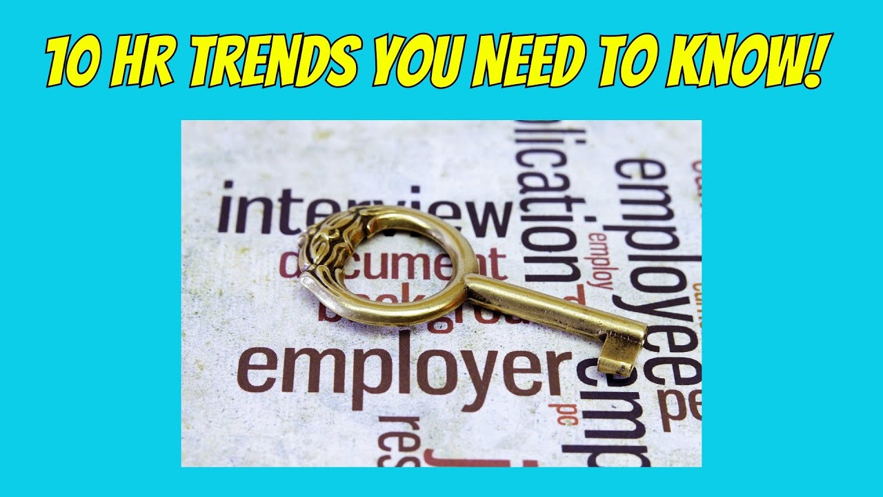 10 HR Trends Shaping the Future of Work (7-Minute Overview)