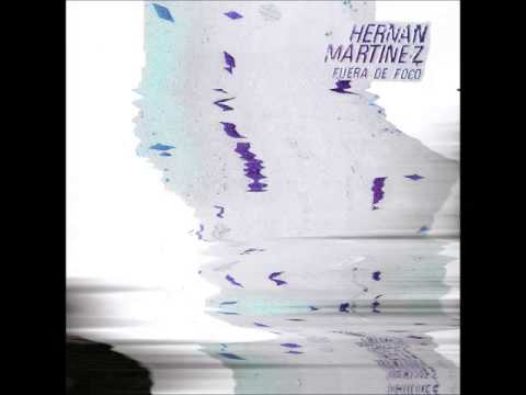 Hernán Martínez - Fuera de Foco (Álbum Completo)