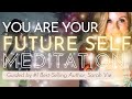 Step Into Your Potential: You Are Your Future Self Meditation For the New Year