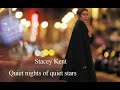 Stacey Kent - Quiet nights of quiet stars