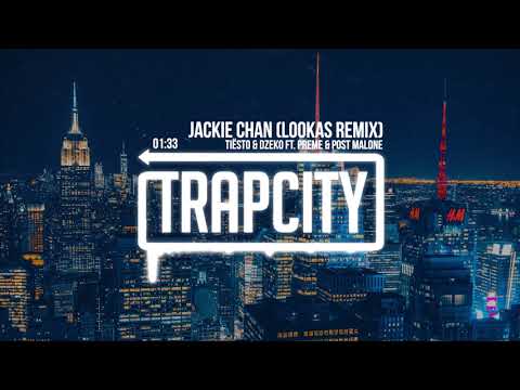 Tiësto Dzeko Jackie Chan Lookas Remix Audio Ft Preme Post Malone