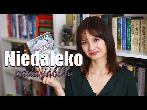 Liane Moriarty - Niedaleko pada jabłko... 🍎 RECENZJA 📖