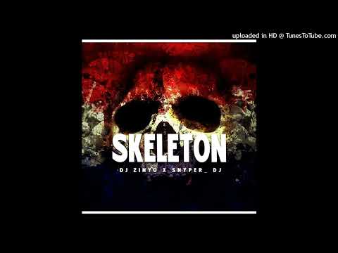 DJ Zinyo x Snyper_dj - Skeleton