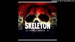 Download lagu DJ Zinyo x Snyper_dj - Skeleton mp3
