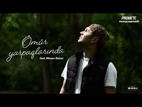 PRoMete ft. Rovshan Azizov — Omür Yarpaqlarinda (Audio) #omuryarpaqlarinda30