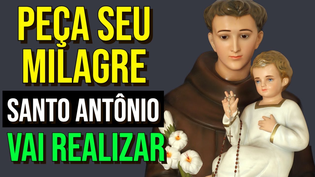 ESCUTE POR 3 NOITES A ORAÇÃO MILAGROSA DE SANTO ANTÔNIO DE PÁDUA
