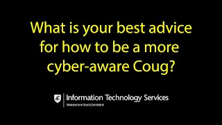 Why MFA? with Dr. Sasi Pillay: What is your best advice for how to be a more cyber-aware Coug?