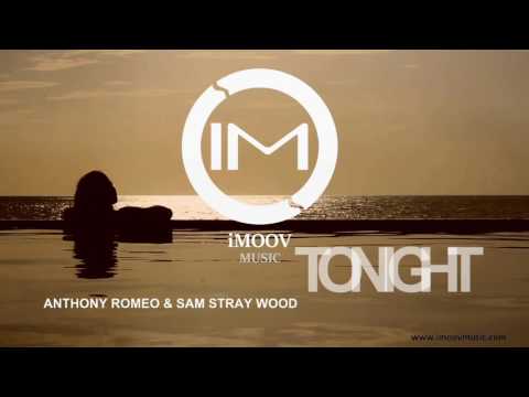 Anthony Romeno & Sam Stray Wood - Tonight (Original Mix)