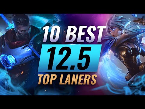 10 BEST TOP Laners That CARRY GAMES in Patch 12.5 - League of Legends Season 12