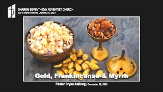 Gold, Frankincense, and Myrrh