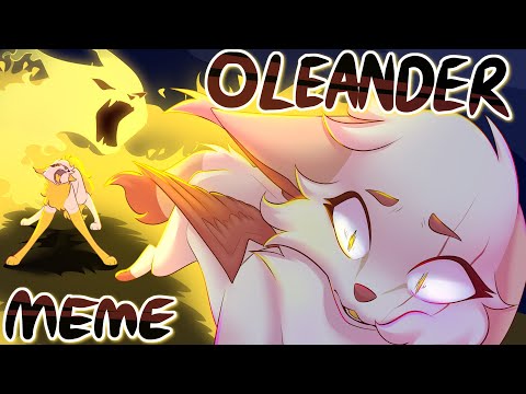 oleander !! animation meme