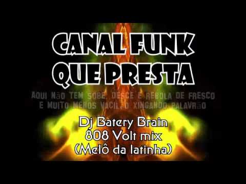 Dj Batery Brain - 808 Volt mix (Melô da latinha)