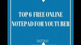Top 6 Free Online Notepad For Youtubers