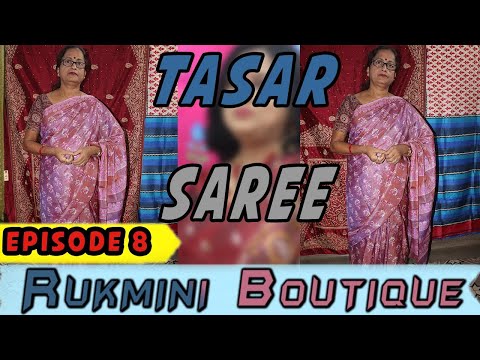 Rukmini Boutique || Tasar Saree Episode  || Episode-8  ||
