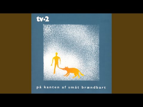 På Kanten Af Småt Brændbart - TV-2