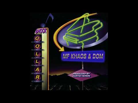 MF KHAOS x DOM - SHOCK COLLAR (PROD BY CURTIS HERON)