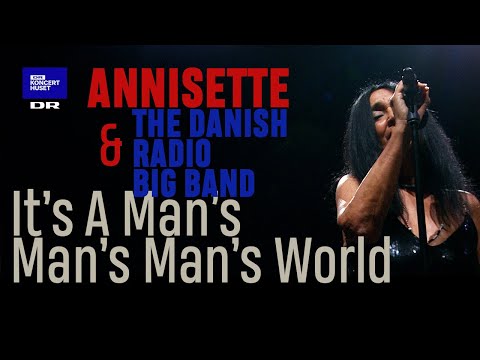 It's A Man's Man's Man's World // Annisette & The Danish Radio Big Band (live)