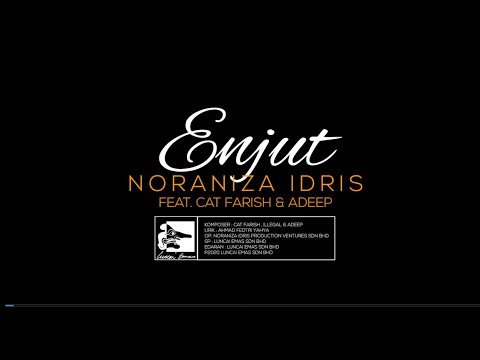 NORANIZA IDRIS FT CAT FARISH & ADEEP - ENJUT - OFFICIAL LYRIC VIDEO