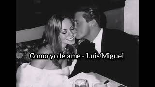 Luis Miguel - Como yo te ame (Video lyric)