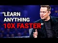 Elon Musk Je Vais Vous Montrer Le Secret Pour Apprendre N Importe Quoi 10 Fois Plus Vite