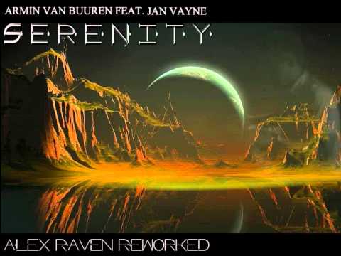 Armin Van Buuren feat Jan Vayne - Serenity (Alex Raven reworked)