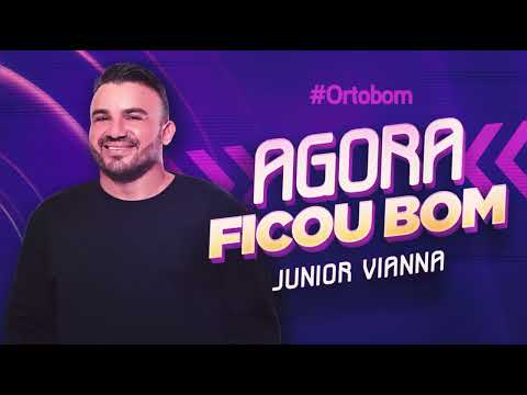 Junior Vianna - AGORA FICOU BOM (Áudio Oficial)