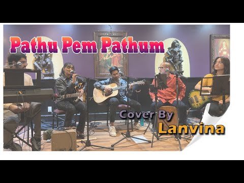 Pathu Pem Pathum Cover By Lanvina