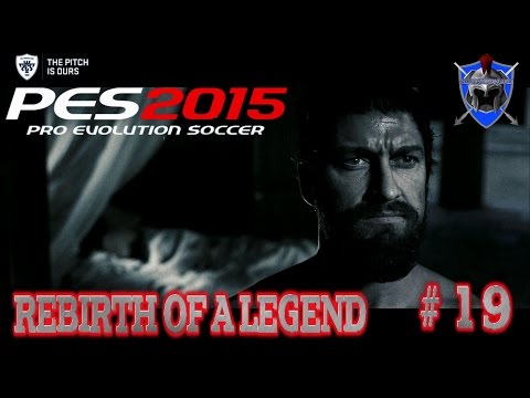 PES 2015 Become a Legend - REBIRTH of a LEGEND # 19