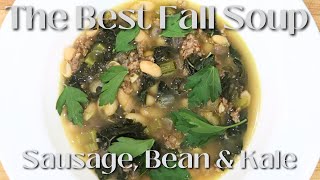 How to Make Sausage and White Bean Soup | The Best Fall Soup |