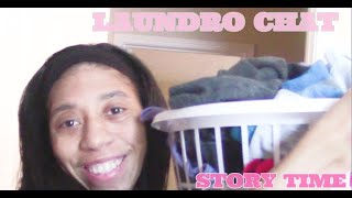 LAUNDRO CHAT / FOLD AND CHAT/ STORY TIME