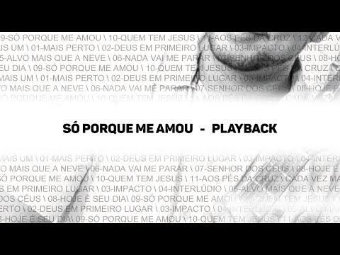 Só porque me amou - playback, letra e cifra - Gideoni Donato