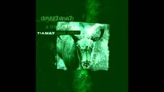 Greenman - The Return Of The Son Of Nothing (Tiamat Cover)