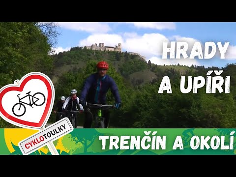 Trenčín a okolí: Hrady a upíři