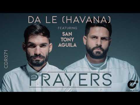 Da Le (Havana) feat. San Tony Aguila - Prayers [CDR071]