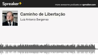 Caminho de Libertação (made with Spreaker)