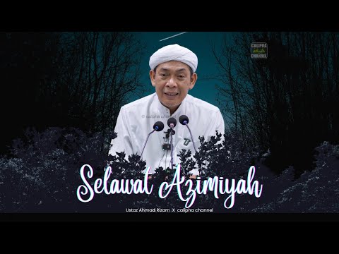 USTAZ AHMAD RIZAM - SELAWAT AZIMIYAH
