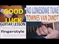 NO LONESOME TUNE - TOWNES VAN ZANDT fingerstyle GUITAR LESSON