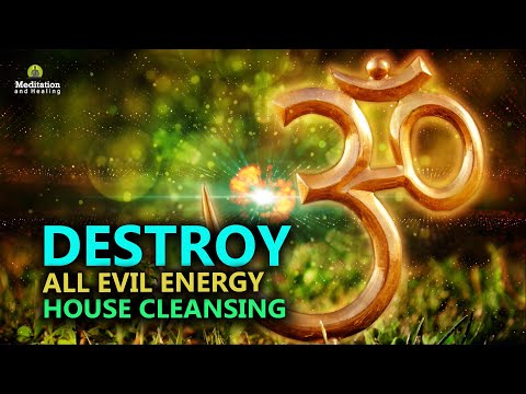 "Destroy All Evil Energy" Cleanse Negative Energy from Your Home & Even Yourself l Remove Blockages