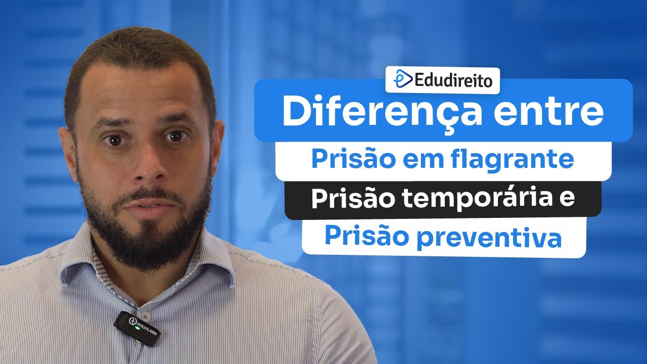 Diferença entre prisão em FLAGRANTE, prisão TEMPORÁRIA e prisão PREVENTIVA