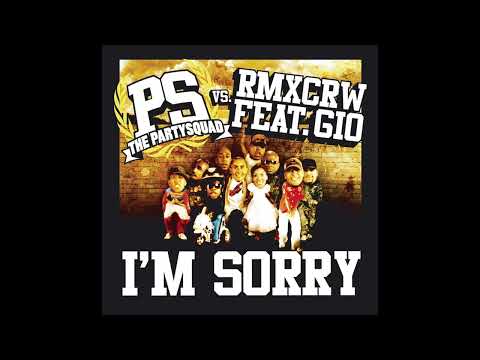 Party Squad Vs Rmx CRW Ft Glo - Im Sorry (Jorg Schmid Mix)