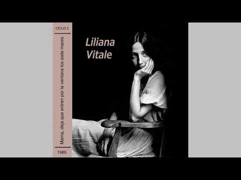 Liliana Vitale │Mama dejá que entren por la ventana los siete mares (Álbum completo)