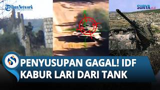IDF Gagal Total! Melarikan Diri Tinggalkan Tank saat Digempur Hizbullah, Penyusupan 'Ambyar'!