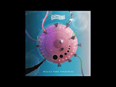 Electroma - "MÚSICA PARA PANDEMIAS" [Full EP] (Demos 2019-2022)