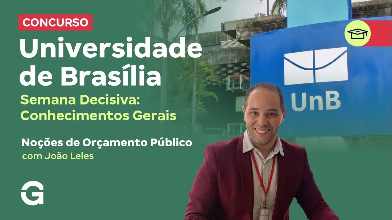 Concurso UNB | Semana Decisiva: Conhecimentos Gerais: Noções de Orçamento Público