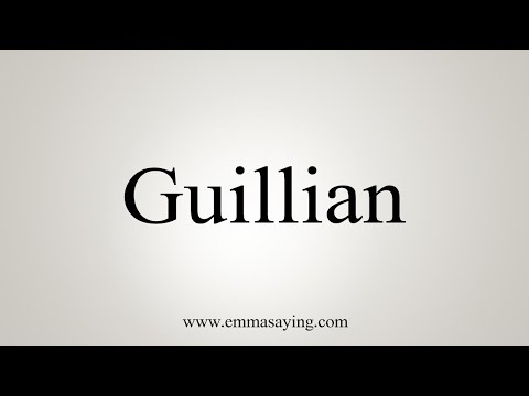 How To Say Guillian