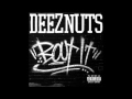 Deez nuts - Bout It 