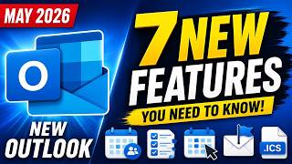 New Outlook May 2026 Update: 7 Powerful Features You Need to Know!