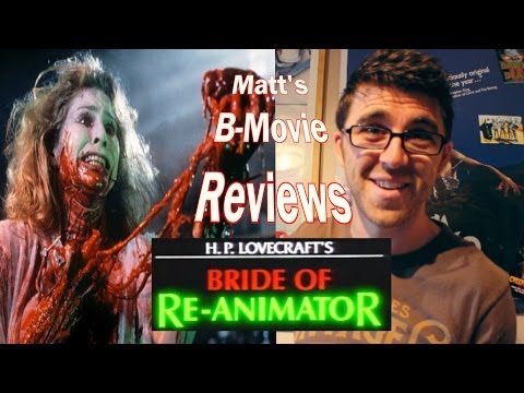 Matt's B-Movie Reviews | Ep5 | BRIDE OF RE-ANIMATOR