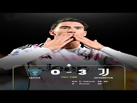 LECCE 0-3 JUVENTUS: DUSAN VLAHOVIC DOUBLE HELPS JUVE MOVE TOP OF SERIE A